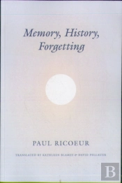 Memory, History, Forgetting