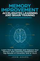 Memory Improvement, Accelerated Learning And Brain Training