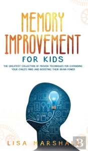 Memory Improvement For Kids: The Greates
