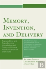 Memory, Invention, And Delivery