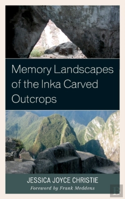 Bertrand.pt - Memory Landscapes Of The Inka Carved Outcrops