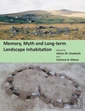 Memory, Myth And Long-Term Landscapre Inhabitation