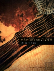 Memory On Cloth: Shibori Now