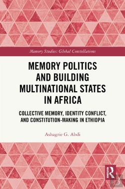 Bertrand.pt - Memory Politics And Building Multinational States In Africa