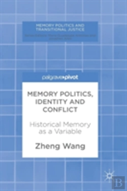 Bertrand.pt - Memory Politics, Identity And Conflict