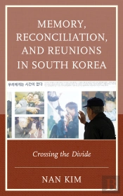 Memory, Reconciliation, And Reunions In South Korea