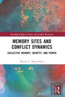 Memory Sites And Conflict Dynamics