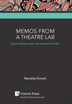 Bertrand.pt - Memos From A Theatre Lab: Spaces, Relationships, And Immersive Theatre