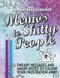 Bertrand.pt - Memos To Shitty People: A Delightful & Vulgar Adult Coloring Book