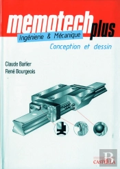 Memotech : Ingénierie Et Mécanique ; Conception Et Dessin