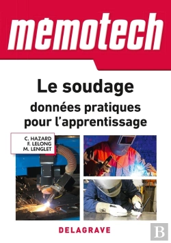 Bertrand.pt - Memotech : Le Soudage ; Données Pratiques Pour L'Apprentissage