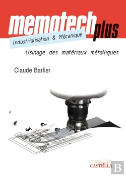 Bertrand.pt - Memotech : Mémotech Plus ; Industrialisation Et Mécanique ; Usinage Des Matériaux Métalliques