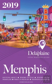 Memphis - The Delaplaine 2019 Long Weekend Guide