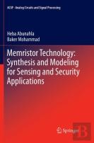 Memristor Technology: Synthesis And Modeling For Sensing And Security Applications