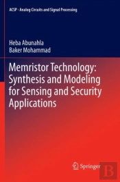 Memristor Technology: Synthesis And Modeling For Sensing And Security Applications