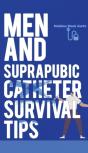 Men And Suprapubic Catheter Survival Tips