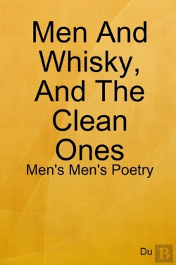 Bertrand.pt - Men And Whisky, And The Clean Ones: Men'S Men'S Poetry
