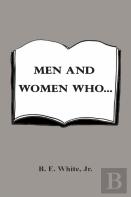 Men And Women Who...