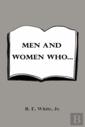 Men And Women Who...