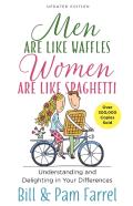Men Are Like Waffles-Women Are Like Spaghetti