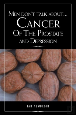 Bertrand.pt - Men Don'T Talk About ... Cancer Of The Prostate And Depression