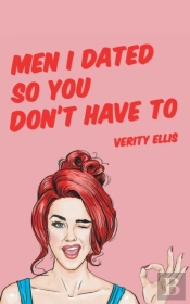 Men I Dated So You Don'T Have To