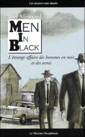 Men In Black - L'Etrange Affaire Des Hommes En Noir Et Des Ovnis