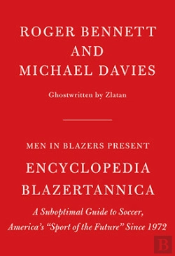 Bertrand.pt - Men In Blazers Present Encyclopedia Blazertannica