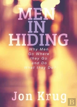 Bertrand.pt - Men In Hiding: Why Men Go Where They Go And Do What They Do
