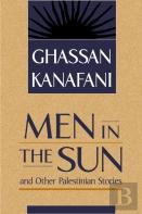 ''Men In The Sun'' And Other Palestinian Stories