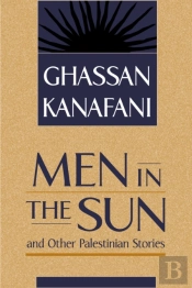 'Men In The Sun' And Other Palestinian Stories