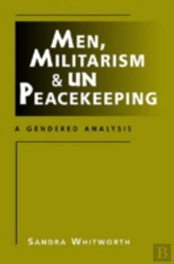 Bertrand.pt - Men, Militarism, And Un Peacekeeping