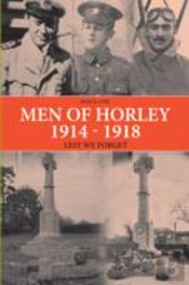 Men Of Horley 1914 - 1918 Lest We Forget