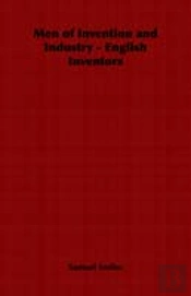 Men Of Invention And Industry - English Inventors