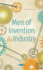 Men Of Invention And Industry