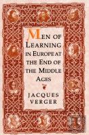 Men Of Learning In Europe At The End Of The Middle Ages