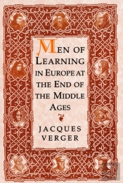 Men Of Learning In Europe At The End Of The Middle Ages