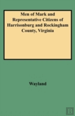 Bertrand.pt - Men Of Mark And Representative Citizens Of Harrisonburg And Rockingham County, Virginia
