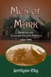 Men Of Mark: Officials Of Stafford County, Virginia