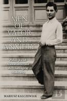 Men Of Valor And Anxiety