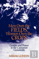 Men Own The Fields, Women Own The Crops