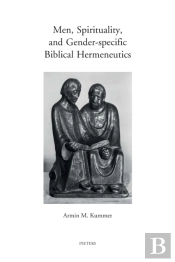Men, Spirituality, And Gender-Specific Biblical Hermeneutics