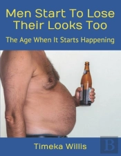 Men Start To Lose Their Looks Too