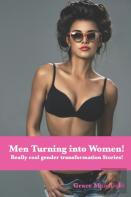 Men Turning Into Women