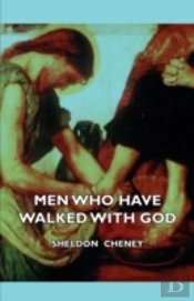 Men Who Have Walked With God - Being The