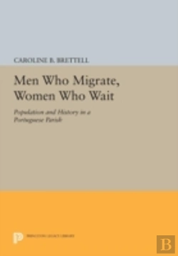 Bertrand.pt - Men Who Migrate, Women Who Wait