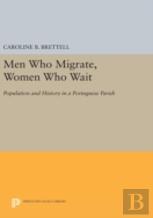Men Who Migrate, Women Who Wait