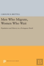 Men Who Migrate, Women Who Wait