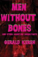 Men Without Bones And Other Haunting Inhabitants