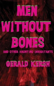 Men Without Bones And Other Haunting Inhabitants